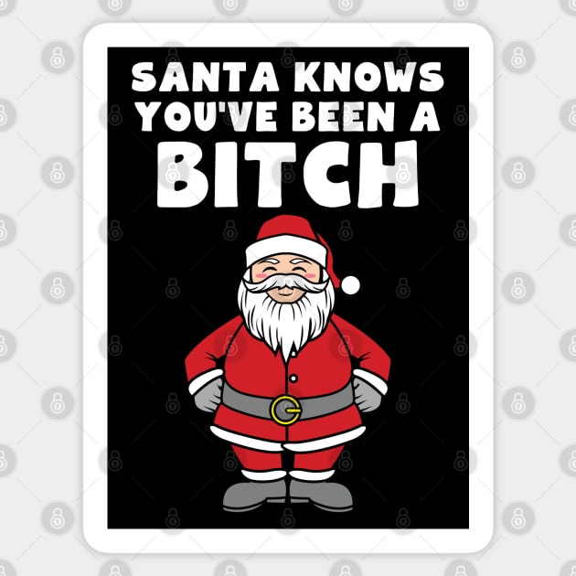 Santa Knows You've Been A Bitch Sticker by AngelFlame